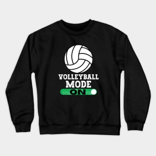 Volleyball Mode On Crewneck Sweatshirt